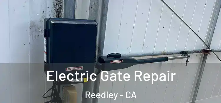 Electric Gate Repair Reedley - CA